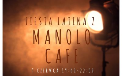 Fiesta Latina z Manolo Cafe