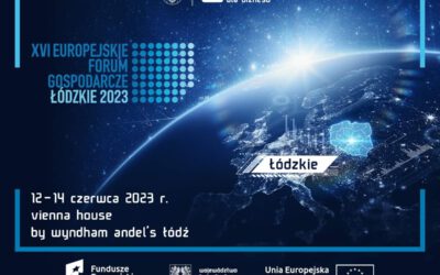 XVI Europejskie Forum Gospodarcze – Łódzkie 2023.
