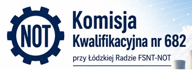Komisja Kwalifikacyjna nr 682 przy Łódzkiej Radzie FSNT-NOT